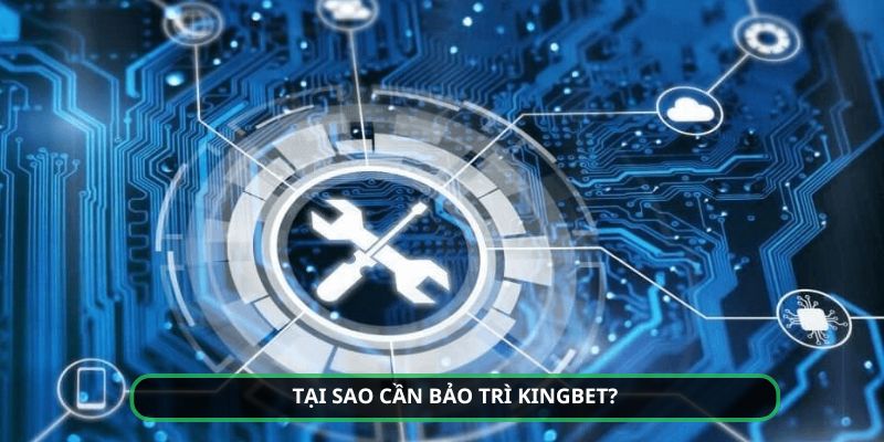 Lý do người ta cần thực hiện thao tác bảo trì