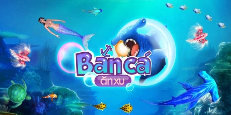 Bắn cá đổi thưởng - Sảnh game hấp dẫn mọi lứa tuổi