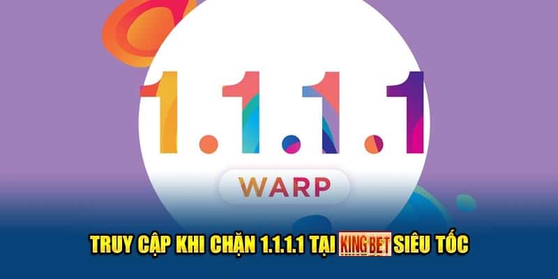 Tại sao cần tải DNS 1.1.1.1 Kingbet?